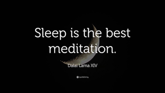 Sleep is the Best Meditation